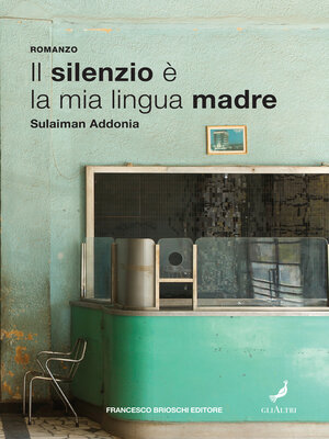 cover image of Il silenzio è la mia lingua madre